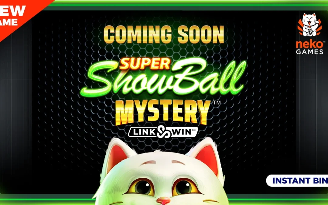 Neko Games® announces the launch of Super Showball Mystery™ Link&Win™